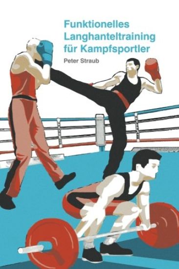 Funktionelles Langhanteltraining für Kampfsportler
