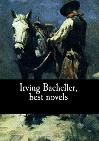 Irving Bacheller, best novels
