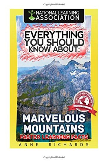 Everything You Should Know About: Marvelous Mountains Faster Learning Facts