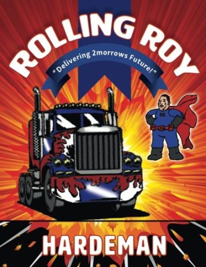 "Rolling Roy" Deivering 2morrows Future: Delivering 2morrows Future