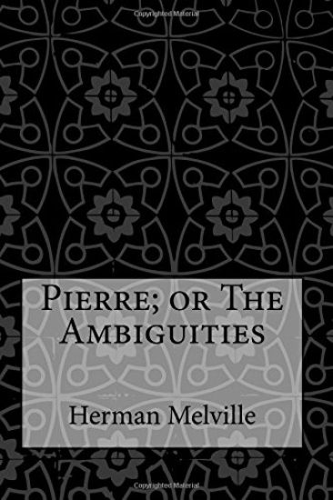 Pierre; or The Ambiguities