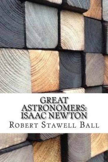 Great Astronomers: Isaac Newton