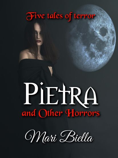 Pietra and Other Horrors: Five Tales of Terror
