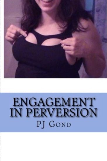 Engagement In Perversion