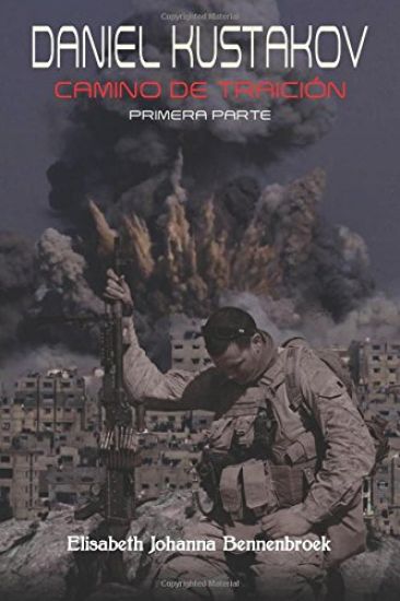 Daniel Kustakov: Camino de Traicion