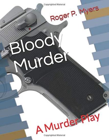 Bloody Murder: A Murder Play