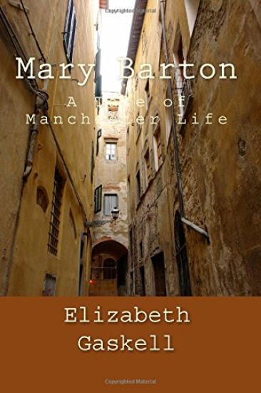 Mary Barton: A Tale of Manchester Life