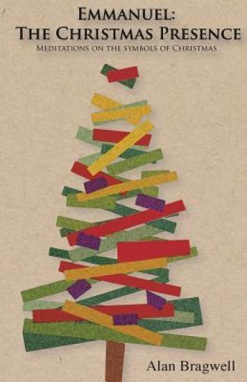 Emmanuel: The Christmas Presence: Meditations on the Symbols of Christmas