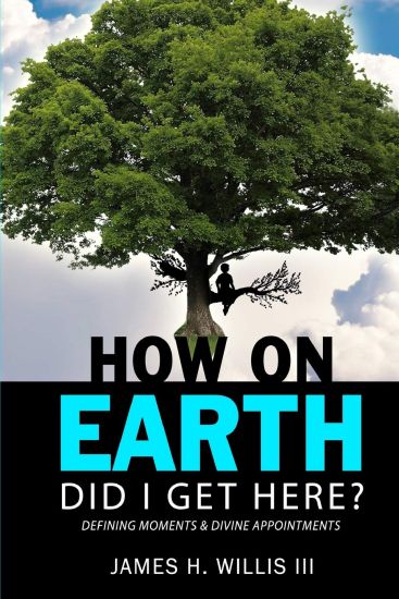 How On Earth Did I Get Here?: Defining Moments & Divine Appointments