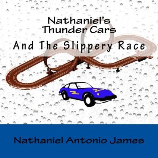 Nathaniel's Thunder Cars: And The Slippery Race