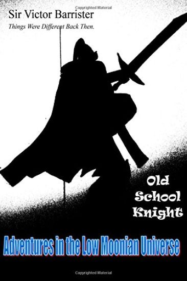 Things Were Different Back Then: Victor Old School Knight