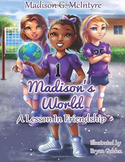 Madison's World: A Lesson In Friendship