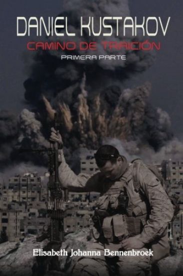 Daniel Kustakov: Camino de Traicion. Parte uno
