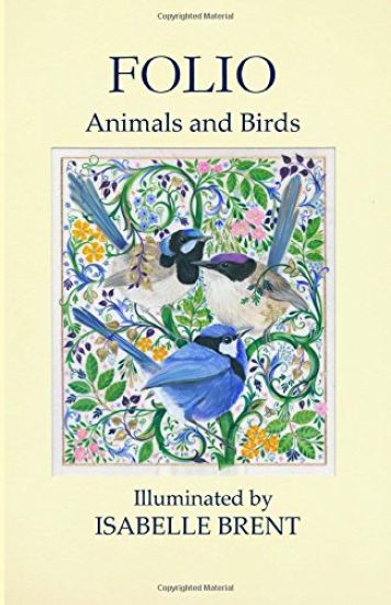 Folio: Animals and Birds Illuminated by Isabelle Brent