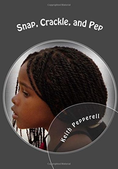 Snap, Crackle, and Pep: A Happy Simpleton's Photographs