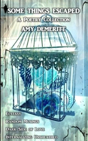 Some Things Escaped: A Poetry Collection