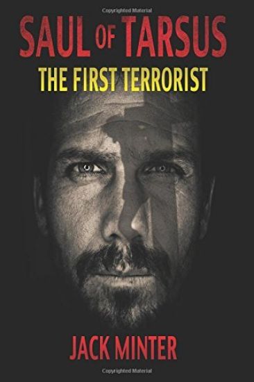 Saul of Tarsus; The First Terrorist