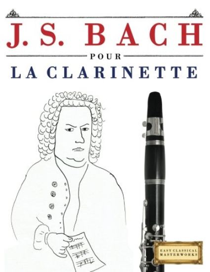 J. S. Bach Pour La Clarinette: 10 Pi