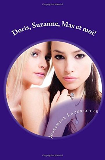 Doris, Suzanne, Max et moi!: une folie érotique franco-Suisse