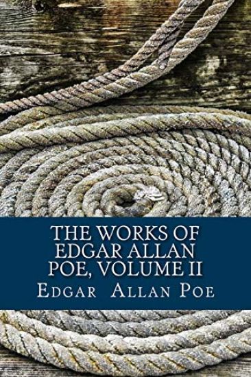 The Works of Edgar Allan Poe, Volume II