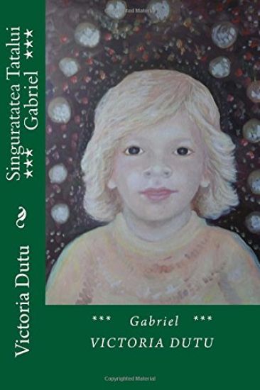 Singuratatea Tatalui - Gabriel
