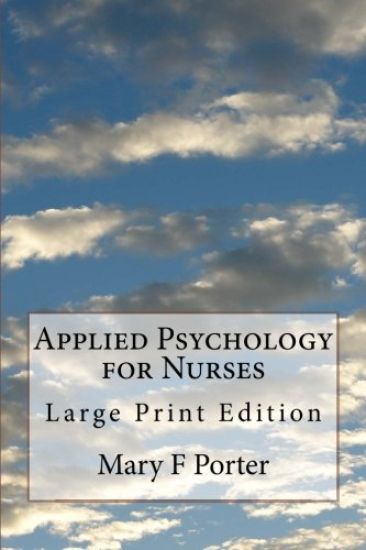 Applied Psychology for Nurses: Large Print Edition