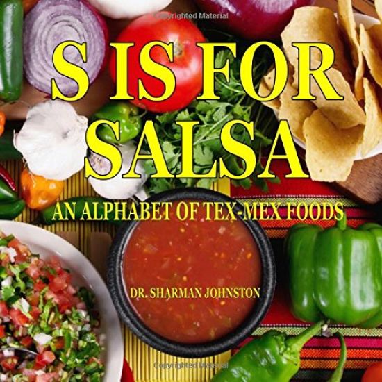 S Is for Salsa: An Alphabet of Tex-Mex Cooking