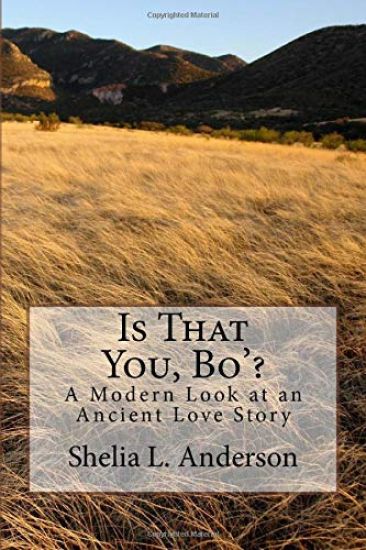 Is That You, Bo'?: A Modern Look at an Ancient Love Story