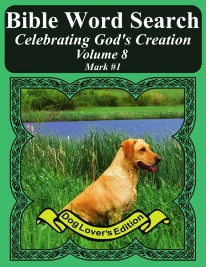Bible Word Search Celebrating God's Creation Volume 8: Mark #1 Extra Large Print