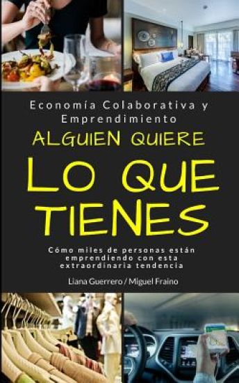 Alguien quiere lo que tienes: Economía Colaborativa y Emprendimiento