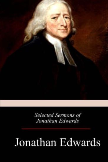 Selected Sermons of Jonathan Edwards
