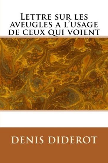 Lettre sur les aveugles a l'usage de ceux qui voient