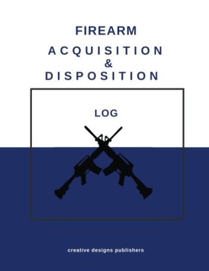 Firearm Acquisition & Disposition Log
