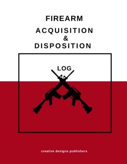 Firearm Acquisition & Disposition Log
