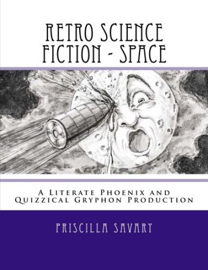 Retro Science Fiction - Space: A Literate Phoenix and Quizzical Gryphon Production