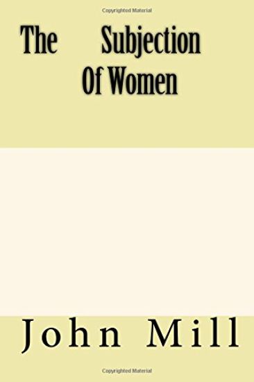 The Subjection Of Women