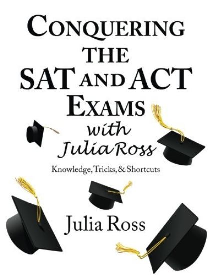 Conquering the SAT and ACT Exams with Julia Ross