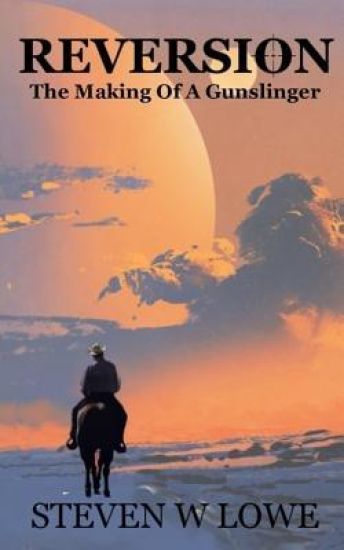 Reversion: The Making Of A Gunslinger