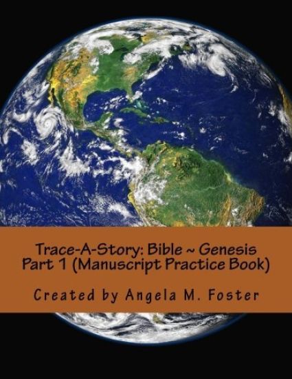 Trace-A-Story: Bible Genesis Part 1 (Manuscript Practice Book)