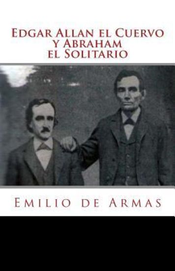 Edgar Allan El Cuervo Y Abraham El Solitario
