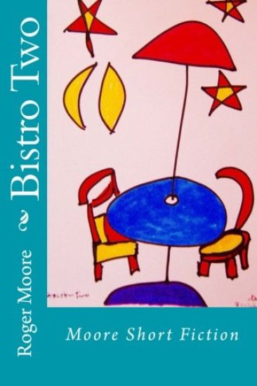 Bistro Two: Moore Short Fiction