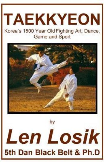 Taekkyeon: Korea's 1500 Year Old Fighting Art, Dance, Game and Sport