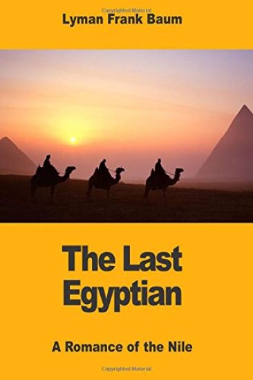 The Last Egyptian: A Romance of the Nile