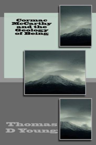 Cormac McCarthy and the Geology of Being