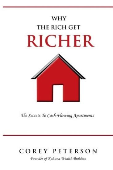 Why the Rich Get Richer: The Secrets to Cash Flowing Apartments