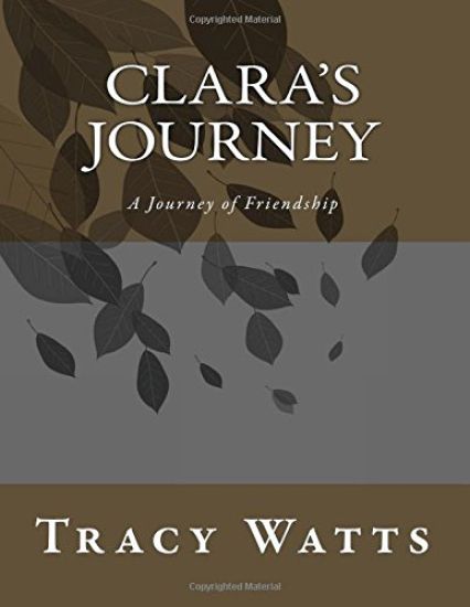 Clara's Journey: A Journey Of The Trails Of Friendships
