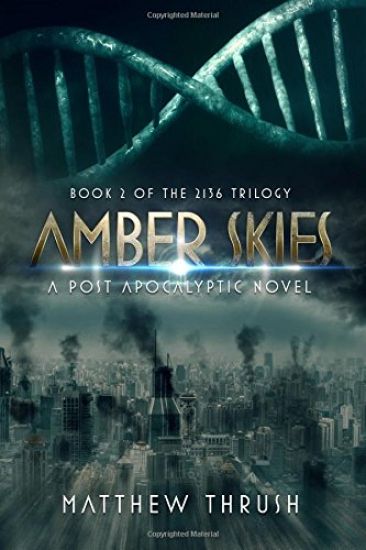 Amber Skies: A 2136 Novel