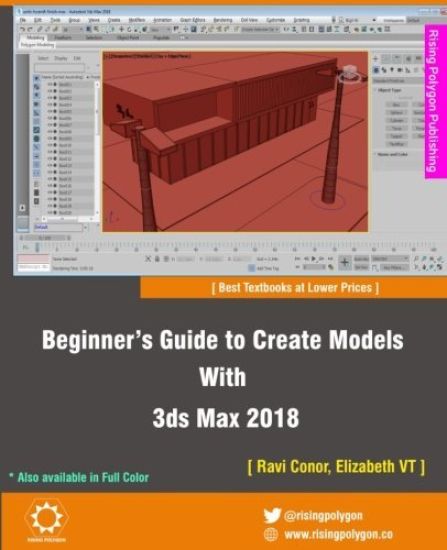 Beginner's Guide to Create Models With 3ds Max 2018