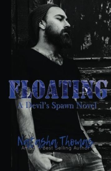 Floating: A Devil's Spawn MC Novel