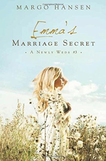 Emma's Marriage Secret: A Newly Weds #3